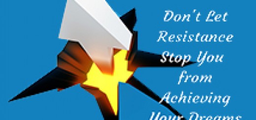 Don't Let Resistance Stop You From Achieving Your Dreams